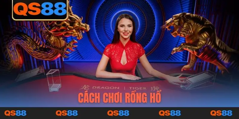 cách chơi Rồng Hổ