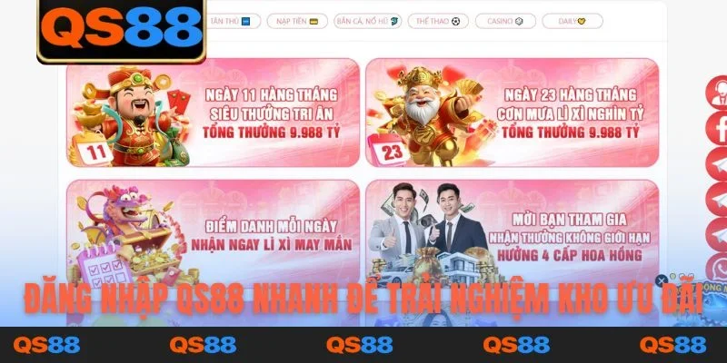 Đăng nhập QS88 nhanh để trải nghiệm kho ưu đãi