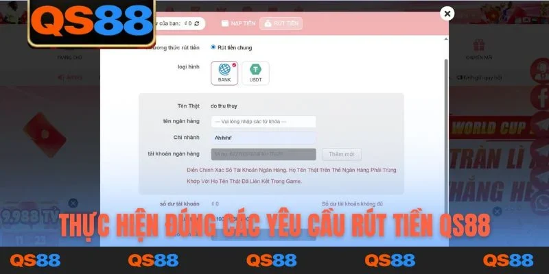 Thực hiện đúng các yêu cầu rút tiền QS88